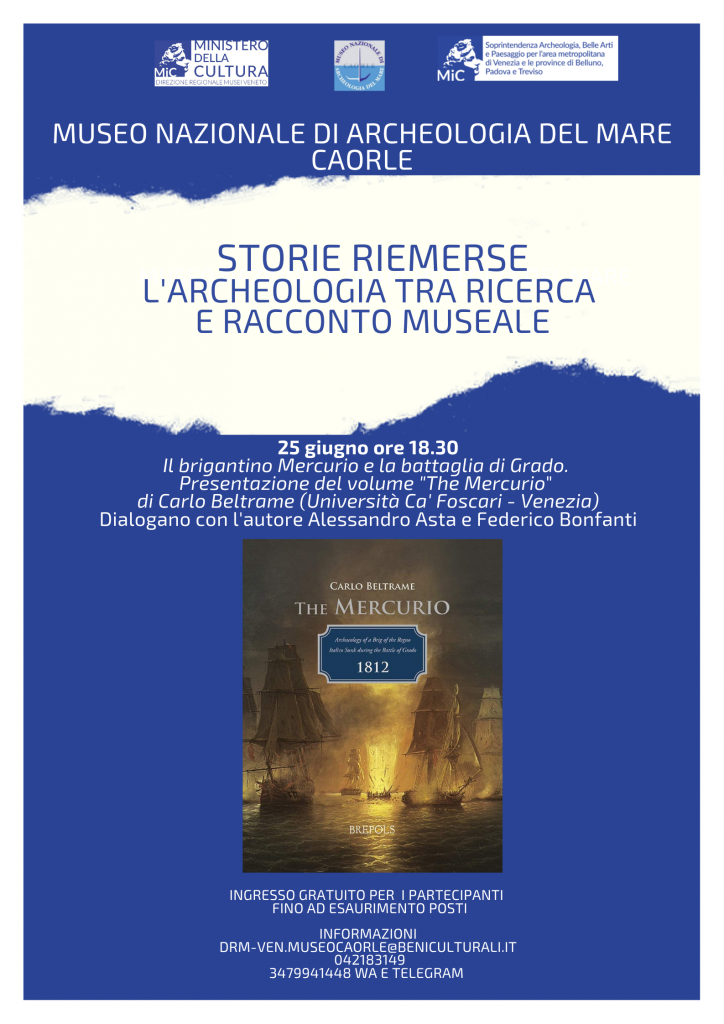 E’ dedicato alla presentazione del volume “The Mercurio” di Carlo Beltrame il primo appuntamento del ciclo di incontri “Storie riemerse”, al via il 25 giugno al Museo nazionale di Archeologia del Mare di Caorle (Ve)