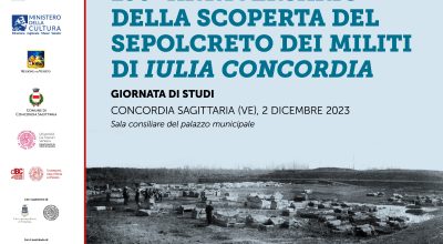 150° anniversario della scoperta del sepolcreto dei militi di Iulia Concordia: il 2 dicembre una giornata di studi a Concordia Sagittaria (Ve)