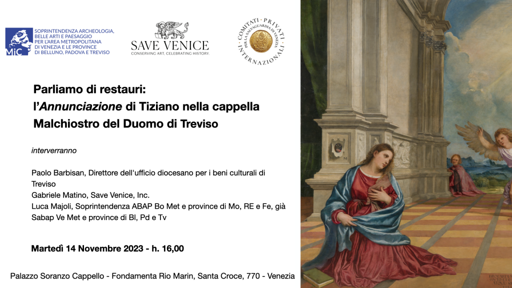 Parliamo di restauri: l’Annunciazione di Tiziano nella cappella Malchiostro del Duomo di Treviso. Il 14 novembre il primo appuntamento della serie di conferenze a Palazzo Soranzo Cappello a Venezia