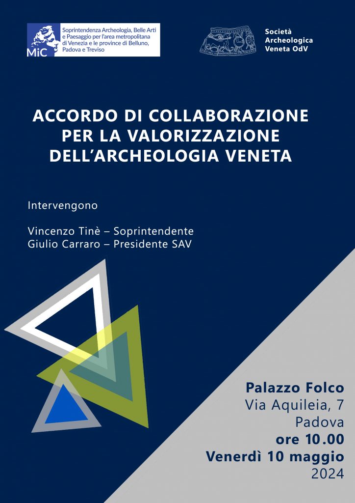 Presentato l’accordo tra Soprintendente e Società Archeologica Veneta per la valorizzazione dell’archeologia del Veneto