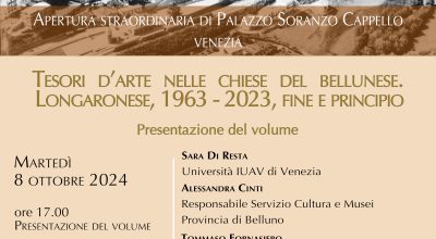 Apertura straordinaria di Palazzo Soranzo Cappello a Venezia e visita al giardino | La Soprintendenza presenta il volume “Tesori d’arte nelle chiese del bellunese. Longaronese, 1963 – 2023, fine e principio”