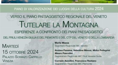 Venezia | La Soprintendenza promuove a Palazzo Soranzo Cappello il workshop    “Verso il piano paesaggistico regionale del Veneto. Tutelare la montagna – Esperienze a confronto dei piani paesaggistici del Friuli Venezia Giulia e del Piemonte e del CTP del Veneto e della Lombardia”