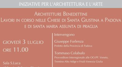 Architetture Benedettine – Presentazione dei lavori di restauro in corso nelle chiese di Santa Giustina a Padova e di Santa Maria Assunta di Praglia, giovedì 3 luglio a Padova