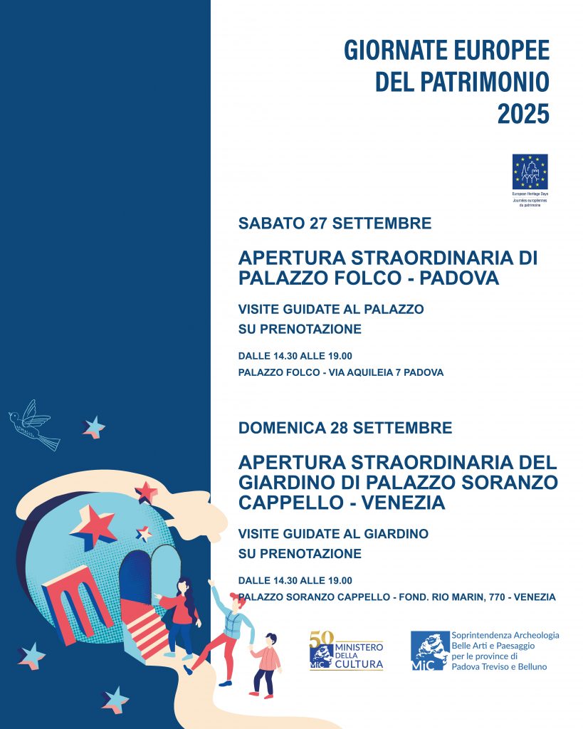 GEP 2025 | Apertura straordinaria e visite guidate delle due sedi della Soprintendenza: Palazzo Folco a Padova e Palazzo Soranzo Cappello, con il suo giardino, a Venezia