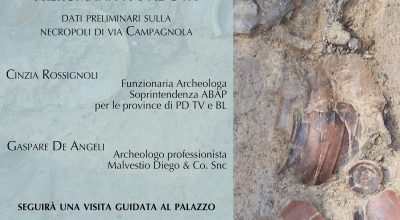In occasione dell’apertura al pubblico di  Palazzo Folco, la conferenza “Una nuova area funeraria preromana a Padova – Dati preliminari sulla necropoli di Via Campagnola” racconta le prime scoperte dello scavo che arricchiscono la memoria storica della città