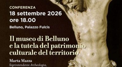 La Soprintendente relatrice alla conferenza “Il Museo di Belluno e la tutela del patrimonio culturale del territorio” per i 150 anni del Museo civico di Palazzo Fulcis